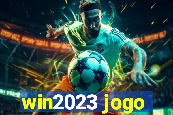 win2023 jogo